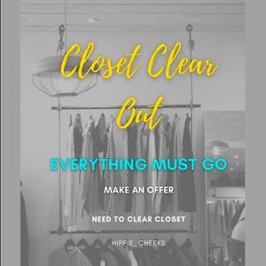 Closet Clear Out: Make an Offer (just ask)
